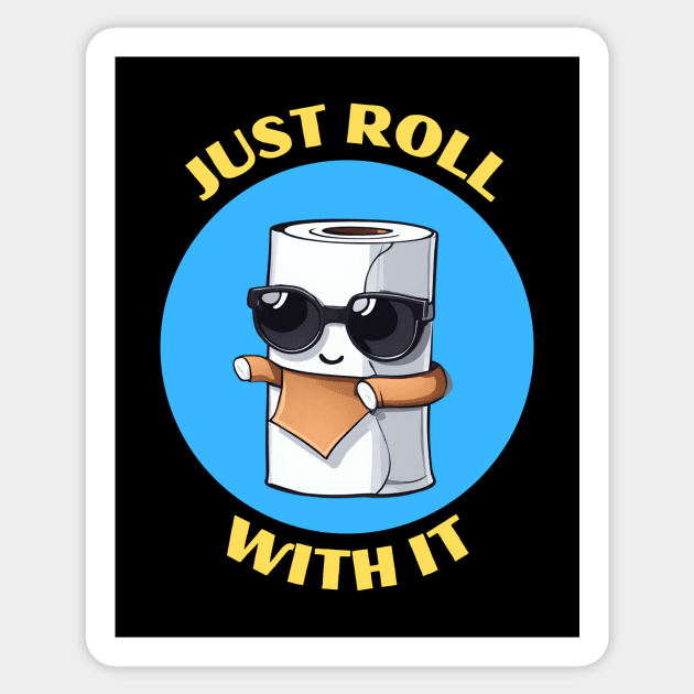 Just Roll With It | Toilet Paper Pun Sticker by Allthingspunny